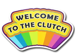 Sticker | Welcome to the Clutch