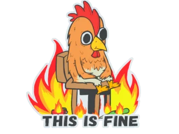 Sticker | This Is Fine (Chicken)