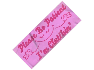 Sticker | Please Be Patient